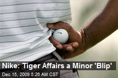 Nike: Tiger Affairs a Minor 'Blip'