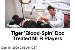 Tiger 'Blood-Spin' Doc Treated MLB Players