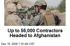 Up to 56,000 Contractors Headed to Afghanistan