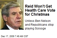 Reid Won't Get Health Care Vote for Christmas