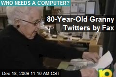 80-Year-Old Granny Twitters by Fax