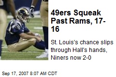 49ers Squeak Past Rams, 17-16