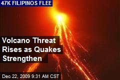 Volcano Threat Rises as Quakes Strengthen