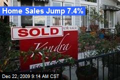 Home Sales Jump 7.4%