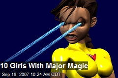 10 Girls With Major Magic