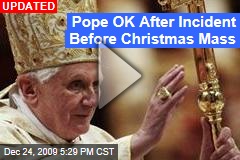 Pope OK After Incident Before Christmas Mass