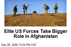 Elite US Forces Take Bigger Role in Afghanistan