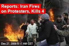 Reports: Iran Fires on Protesters, Kills 4