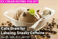 Calls Brew for Labeling Sneaky Caffeine