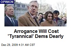 Arrogance Will Cost 'Tyrannical' Dems Dearly