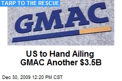 US to Hand Ailing GMAC Another $3.5B