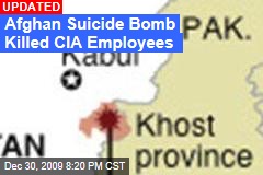 Afghan Suicide Bomb Killed CIA Employees
