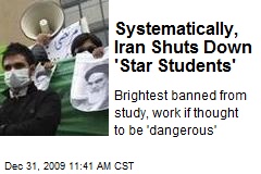 Systematically, Iran Shuts Down 'Star Students'