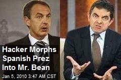 Hacker Morphs Spanish Prez Into Mr. Bean