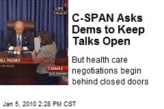 C-SPAN Asks Dems to Keep Talks Open