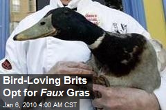 Bird-Loving Brits Opt for Faux Gras
