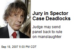 Jury in Spector Case Deadlocks
