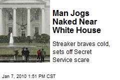 Man Jogs Naked Near White House