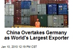 China Overtakes Germany as World's Largest Exporter