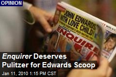 Enquirer Deserves Pulitzer for Edwards Scoop