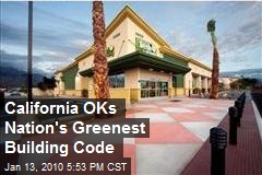 California OKs Nation's Greenest Building Code