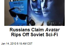 Russians Claim Avatar Rips Off Soviet Sci-Fi