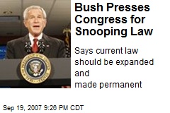 Bush Presses Congress for Snooping Law