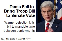 Dems Fail to Bring Troop Bill to Senate Vote
