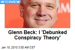 Glenn Beck: I 'Debunked Conspiracy Theory'
