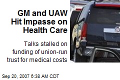 GM and UAW Hit Impasse on Health Care