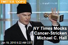 NY Times Mocks Cancer-Stricken Michael C. Hall