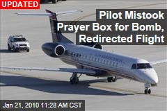 Pilot Mistook Prayer Box for Bomb, Redirected Flight