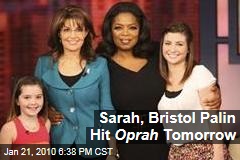 Sarah, Bristol Palin Hit Oprah Tomorrow