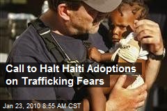 Call to Halt Haiti Adoptions on Trafficking Fears