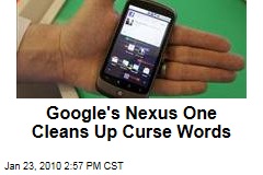 Google's Nexus One Cleans Up Curse Words