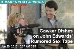 Gawker Dishes on John Edwards' Rumored Sex Tape