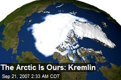 The Arctic Is Ours: Kremlin