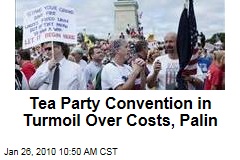 Tea Party Convention in Turmoil Over Costs, Palin