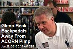 Glenn Beck Backpedals Away From ACORN Pimp