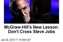 McGraw-Hill's New Lesson: Don't Cross Steve Jobs