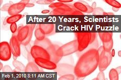 After 20 Years, Scientists Crack HIV Puzzle