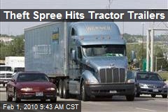 Theft Spree Hits Tractor Trailers
