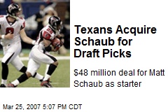 Texans Acquire Schaub for Draft Picks