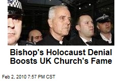 Bishop's Holocaust Denial Boosts UK Church's Fame