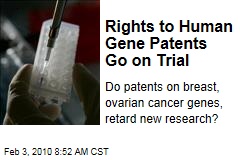 Rights to Human Gene Patents Go on Trial