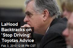 LaHood Backtracks on 'Stop Driving' Toyotas Advice