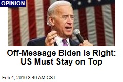 Off-Message Biden Is Right: US Must Stay on Top