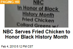 NBC Serves Fried Chicken to Honor Black History Month