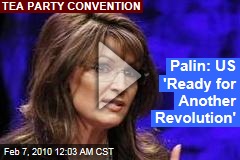 Palin: US 'Ready for Another Revolution'