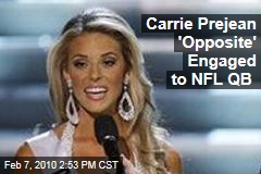 Carrie Prejean 'Opposite' Engaged to NFL QB
